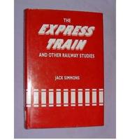 The Express Train and Other Railway Studies