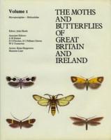 The Moths and Butterflies of Great Britain and Ireland. Vol. 1 Micropterigidae - Heliozelidae