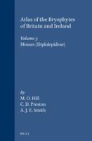 Atlas of the Bryophytes of Britain and Ireland. Vol.3 Mosses (Diplolepideae)