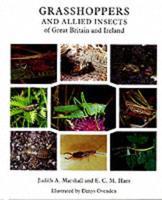 Grasshoppers and Allied Insects of Great Britain and Ireland