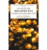 Atlas of the Bryophytes of Britain and Ireland - Volumes 1-3