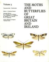 The Moths and Butterflies of Great Britain and Ireland. Volume 3 Yponomeutidae - Elachistidae
