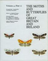The Moths and Butterflies of Great Britain and Ireland. Volume 4, Part 1 Oecophoridae - Scythrididae (Excluding Gelechiidae)