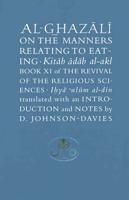 Al-Ghazali on the Manners Relating to Eating
