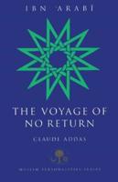 Ibn Arabi, the Voyage of No Return
