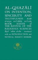 Al-Ghazali on Intention, Sincerity and Truthfulness