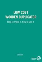 Low Cost Wooden Duplicator: How to make it, how to use it
