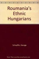 Romania's Ethnic Hungarians