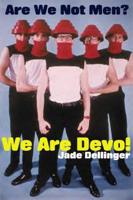 We Are Devo!