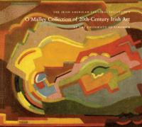 The Irish American Cultural Institute's O'Malley Collection of 20Th-Century Irish Art at the University of Limerick