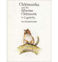 Chipmunks and the Siberian Chipmunk in Capatvity
