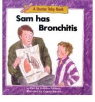 Sam Has Bronchitis