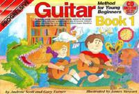 Progressive Guitar Method for Young Beginners -- Book 1