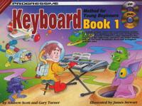 Progressive Keyboard Method for Young Beginners -- Book 1