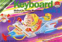 Progressive Electronic Keyboard for Young Beginners. Book 3 / CD Pack