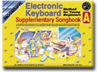 Progressive Electronic Keyboard for Young Beginners. Supplementary Songbook A / CD Pack