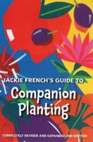 Jackie French's Guide to Companion Planting