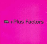 +Plus Factors