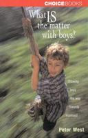 What Is the Matter With Boys? : Showing Boys the Way to Manhood