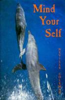 Mind Your Self (Poetry in Pictures)