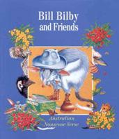 Bill Bilby and Friends: Australian Nonsense Verse