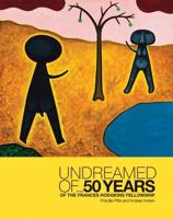Undreamed of ... 50 Years of the Frances Hodgkins Fellowship
