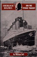 Sherlock Holmes and the Titanic Tragedy