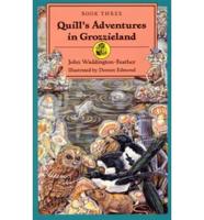 Quill's Adventures in Grozzieland