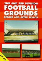 2nd and 3rd Division Football Grounds Before and After Taylor