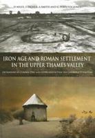 Iron Age and Roman Settlement in the Upper Thames Valley
