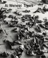 Ai Weiwei - Trees