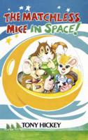 Matchless Mice in Space