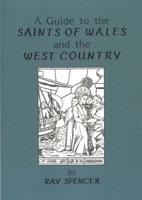A Guide to the Saints of Wales and the West Country