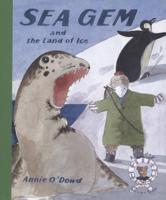 Sea Gem and the Land of Ice