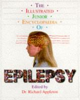 The Illustrated Junior Encyclopaedia of Epilepsy