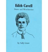 Edith Cavell, 1865-1915