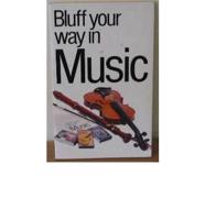 Bluff Your Way in Music