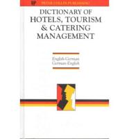 Dictionary of Hotels, Tourism and Catering Management: English-German