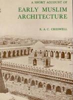 Short Account of Early Muslim Architecture