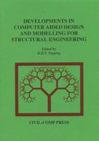 Developments in Computer Aided Design and Modelling for Structural Engineering