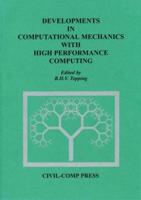 Developments in Computational Mechanics With High Performance Computing