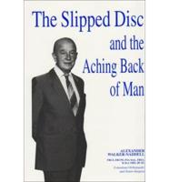 The Slipped Disc and the Aching Back of Man