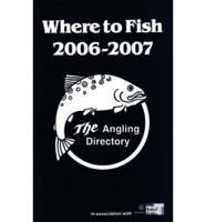 Where to Fish 2006-2007