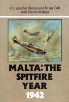 Malta : The Spitfire Year 1942