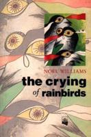 The Crying of Rainbirds