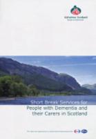 Short Break Services for People With Dementia and Their Carers in Scotland