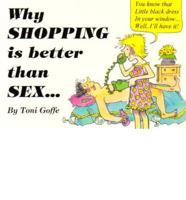 Why Shopping Is Better Than Sex