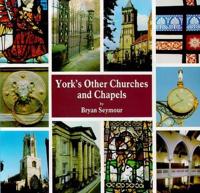 York's Other Churches and Chapels