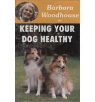 Barbara Woodhouse on Keeping Your Dog Healthy