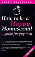 How to Be a Happy Homosexual